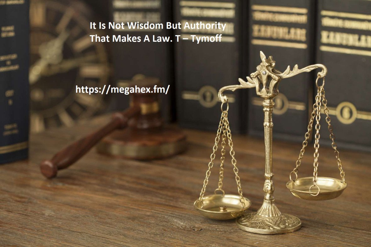 It Is Not Wisdom but Authority That Makes a Law An Examination of Tymoff